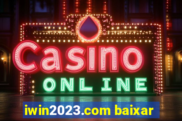 iwin2023.com baixar